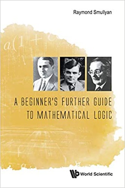 cover of A Beginner's Further Guide to Mathematical Logic